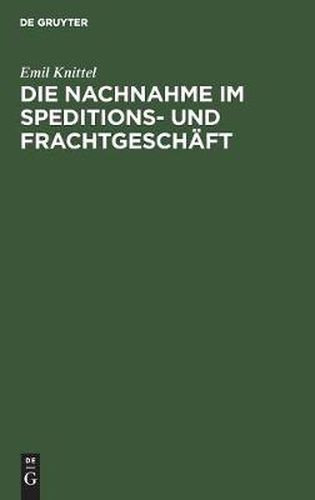 Cover image for Die Nachnahme Im Speditions- Und Frachtgeschaft