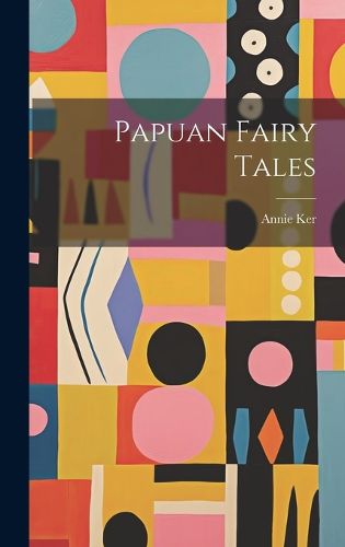 Cover image for Papuan Fairy Tales