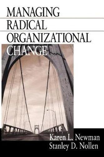 Managing Radical Organizational Change