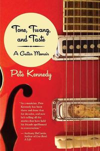 Cover image for Tone, Twang, and Taste: A Guitar Memoir