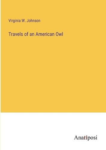 Travels of an American Owl