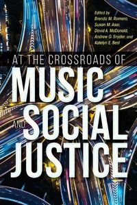 Cover image for At the Crossroads of Music and Social Justice