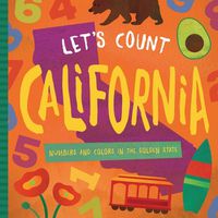 Cover image for Let's Count California: Numbers and Colors in the Golden State