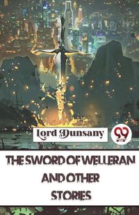 Cover image for The Sword of Welleran and Other Stories