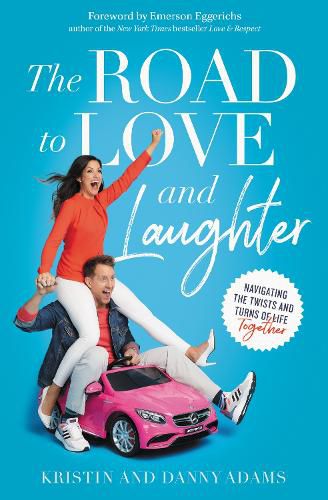 Cover image for The Road to Love and Laughter: Navigating the Twists and Turns of Life Together