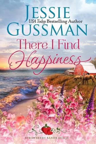 Cover image for There I Find Happiness (Strawberry Sands Beach Romance Book 10) (Strawberry Sands Beach Sweet Romance)