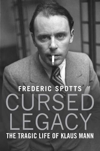 Cover image for Cursed Legacy: The Tragic Life of Klaus Mann