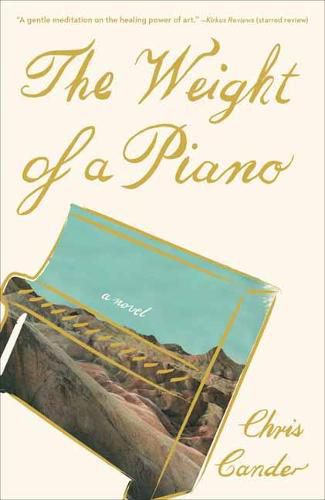 The Weight of a Piano: A novel