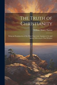 Cover image for The Truth of Christianity