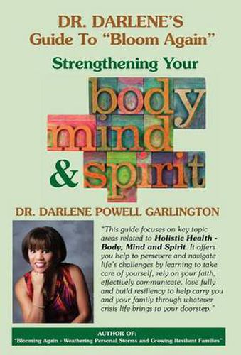 Cover image for Dr. Darlene's Guide to  Bloom Again: Strengthening Your Body, Mind & Spirit