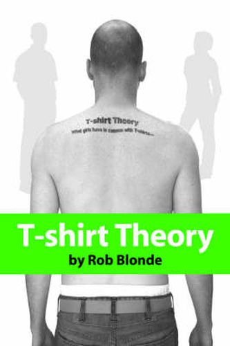 Cover image for T-shirt Theory: What Girls Have in Common with T-shirts...