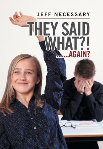 Cover image for They Said What?!: .......Again?