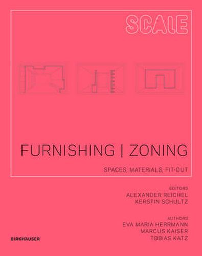 Furnishing | Zoning: Spaces, Materials, Fit-out