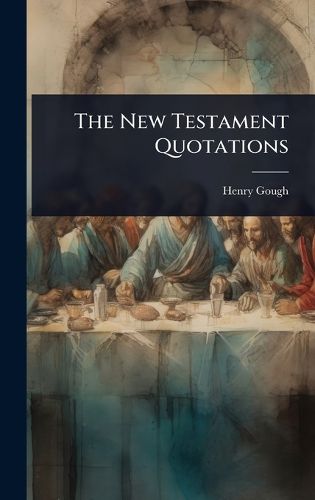 Cover image for The New Testament Quotations