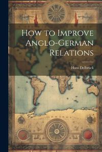 Cover image for How to Improve Anglo-German Relations