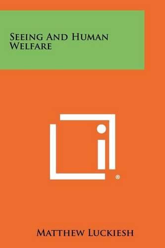 Cover image for Seeing and Human Welfare