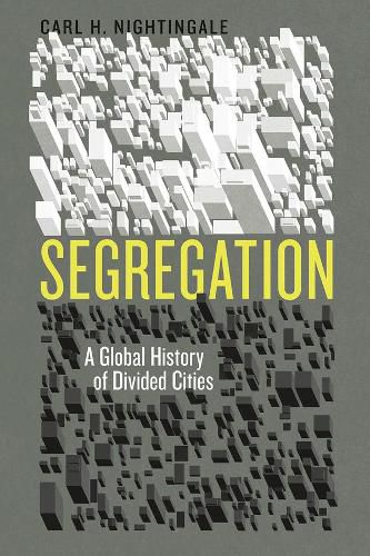 Segregation: A Global History of Divided Cities