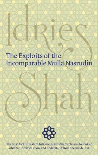 The Exploits of the Incomparable Mulla Nasrudin