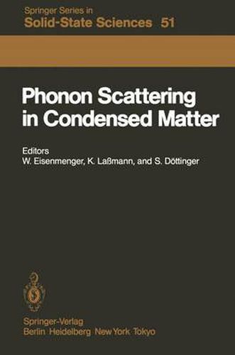 Cover image for Phonon Scattering in Condensed Matter: Proceedings of the Fourth International Conference University of Stuttgart, Fed. Rep. of Germany August 22-26, 1983