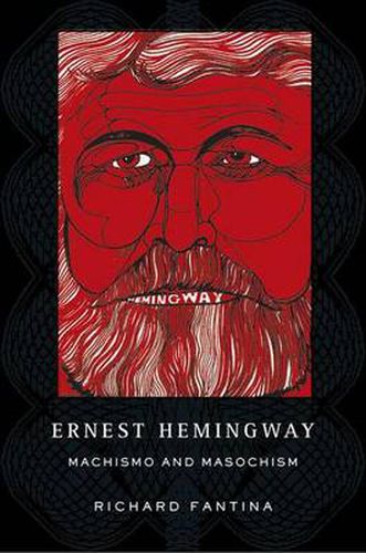 Ernest Hemingway: Machismo and Masochism