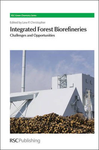 Cover image for Integrated Forest Biorefineries: Challenges and Opportunities