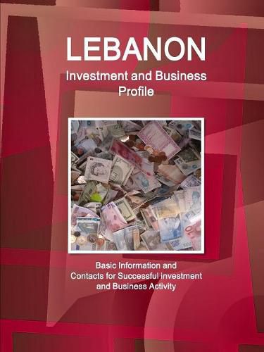 Cover image for Lebanon Investment and Business Profile - Basic Information and Contacts for Successful investment and Business Activity