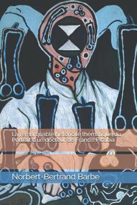 Cover image for La remarquable historicite thematique du Portrait d'un docteur de Francis Picabia