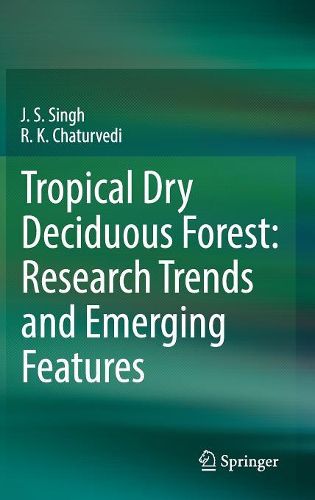 Cover image for Tropical Dry Deciduous Forest: Research Trends and Emerging Features