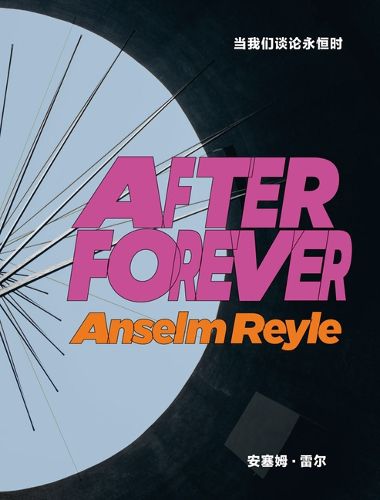 Cover image for Anselm Reyle: After Forever