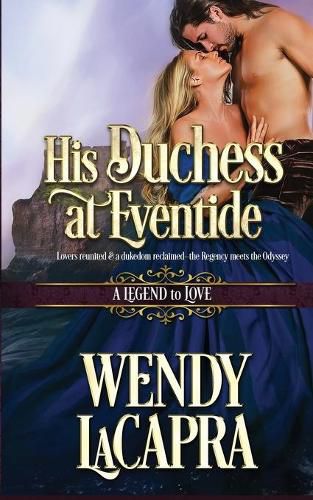 Cover image for His Duchess at Eventide: A Legend to Love