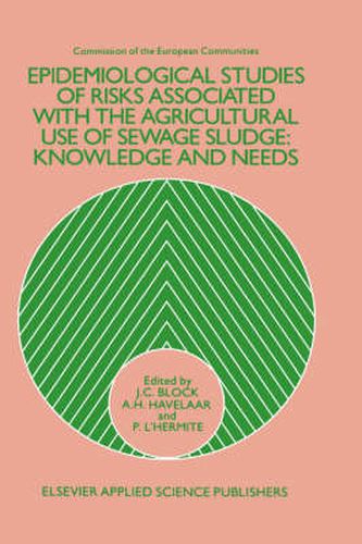 Cover image for Epidemiological Studies of Risks Associated with the Agricultural Use of Sewage Sludge: Knowledge and needs