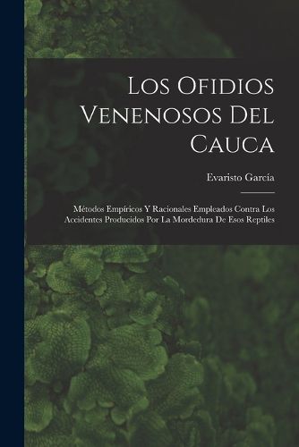 Cover image for Los ofidios venenosos del Cauca