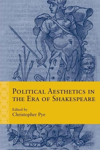 Cover image for Political Aesthetics in the Era of Shakespeare