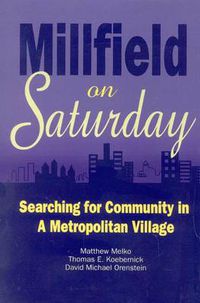 Cover image for Millfield on Saturday: Searching for Community in a Metropolitan Village