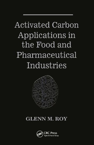 Activated Carbon Applications in the Food and Pharmaceutical Industries