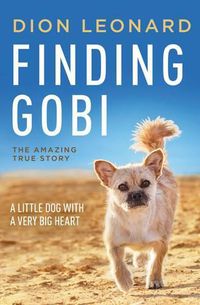 Cover image for Finding Gobi: A Little Dog with a Very Big Heart