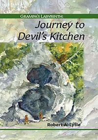 Cover image for Grampa's Labyrinth: Journey to Devil's Kitchen