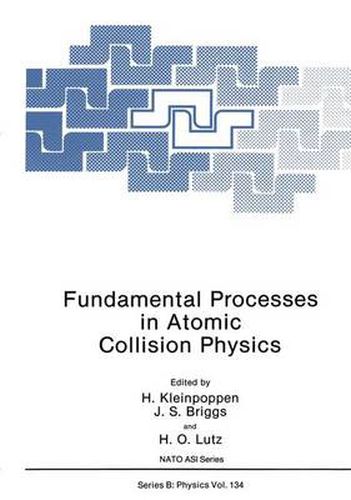 Cover image for Fundamental Processes in Atomic Collision Physics