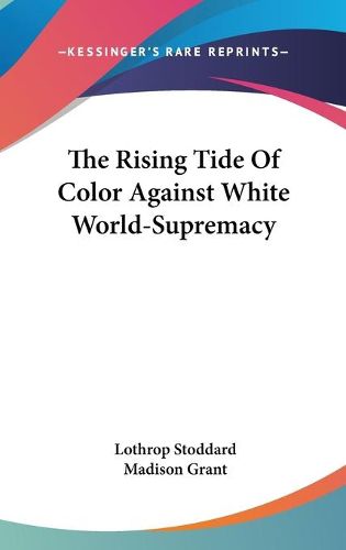 The Rising Tide of Color Against White World-Supremacy