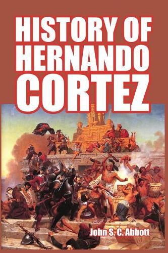 Cover image for History of Hernando Cortez