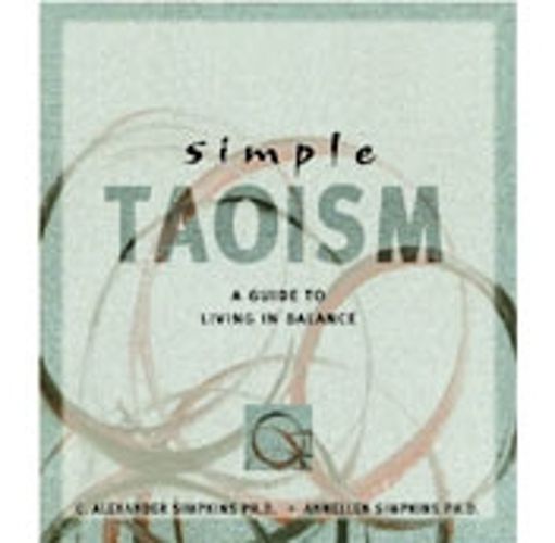 Cover image for Simple Taoism: A Guide to Living in Balance