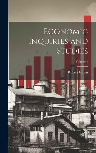 Cover image for Economic Inquiries and Studies; Volume 1