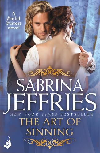 Cover image for The Art of Sinning: Sinful Suitors 1: Sweeping Regency romance at its best!