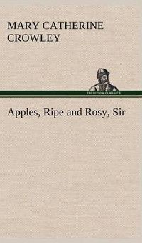 Cover image for Apples, Ripe and Rosy, Sir