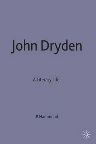 Cover image for John Dryden: A Literary Life