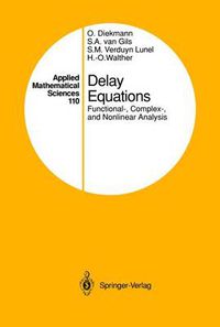 Cover image for Delay Equations: Functional-, Complex-, and Nonlinear Analysis