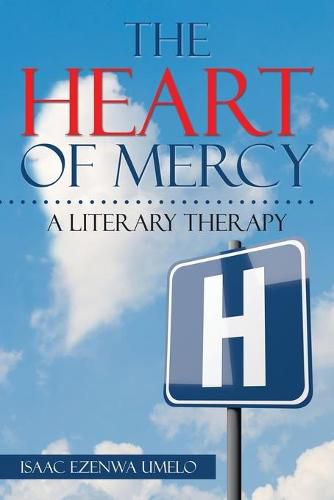 Cover image for The Heart of Mercy: A Literary Therapy