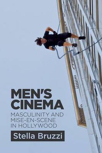 Cover image for Men's Cinema: Masculinity and Mise-en-Scene in Hollywood