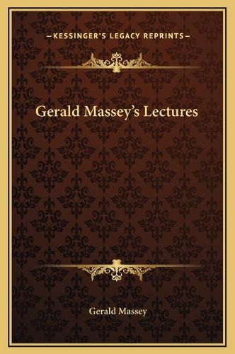 Gerald Massey's Lectures