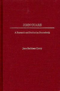 Cover image for John Guare: A Research and Production Sourcebook